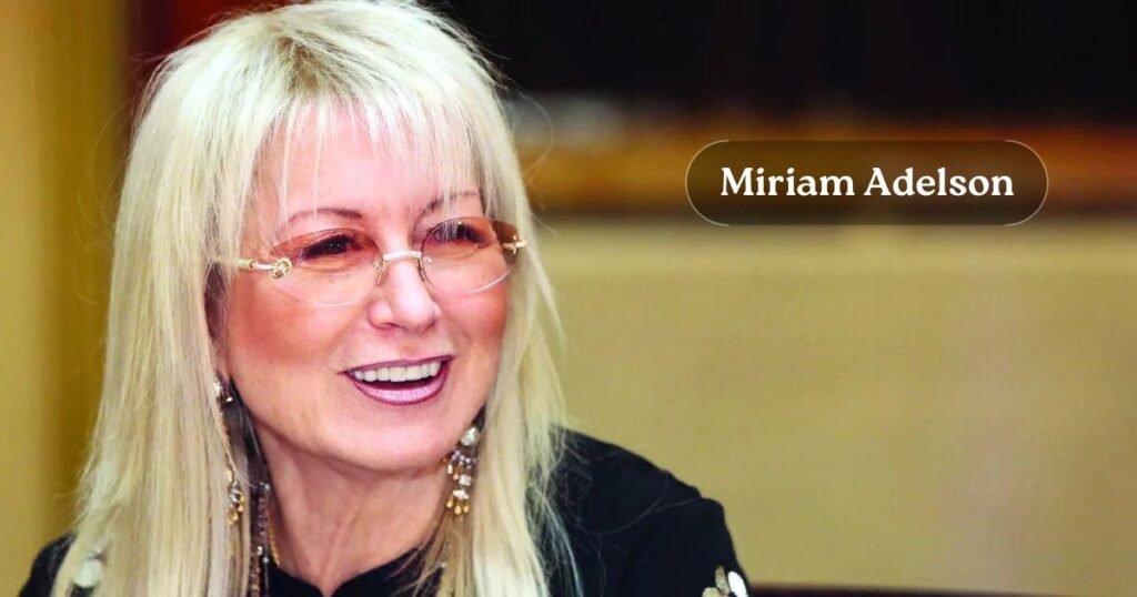 GOP Mega Donor Miriam Adelson Plans to do Whatever it takes to help Trump win with $100 Million PAC